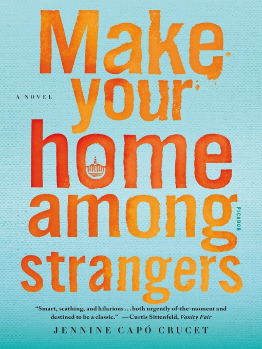 Title details for Make Your Home Among Strangers by Jennine Capó Crucet - Wait list